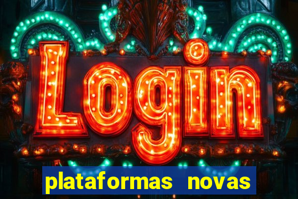 plataformas novas fortune tiger